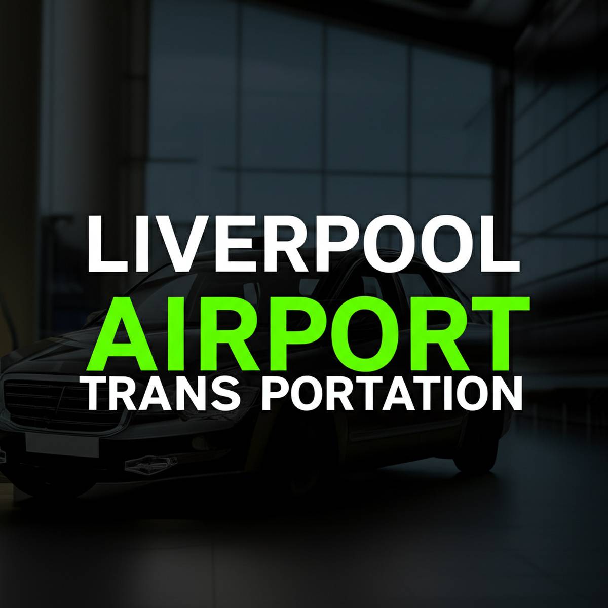 حمل و نقل فرودگاه لیورپول Liverpool Airport Transportation
