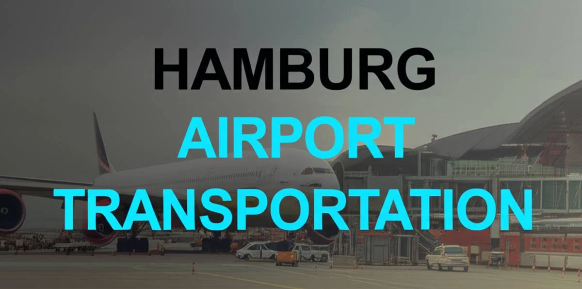 حمل و نقل فرودگاه هامبورگ Hamburg Airport Transportation